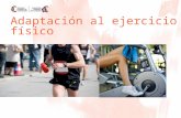 Adaptación al ejercicio físico.  PrevenSEC es un programa de la Fundación Española del Corazón (FEC) orientado a la prevención.