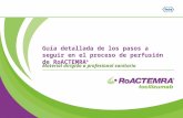 Guía detallada de los pasos a seguir en el proceso de perfusión de RoACTEMRA ® Material dirigido a profesional sanitario.
