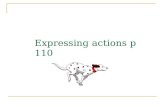 Expressing actions p 110.  practice Go to #3 –present-tense stem-changing verbs: almorzar, dormir, empezar, entender,