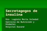 Secretagogos de insulina Dra. Lagioia María Soledad Servicio de Nutrición y Diabetes Hospital Durand.