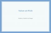 Value-at-Risk Análisis y Gestión de Riesgo. Instrumentos de Renta Fija – Profesor: Miguel Angel Martín 2 Distintos tipos de riesgo Riesgo país Riesgo.
