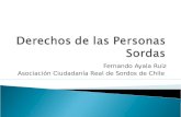 Fernando Ayala Ruiz Asociación Ciudadanía Real de Sordos de Chile.