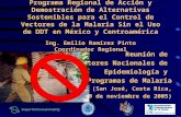 Programa Regional de Acción y Demostración de Alternativas Sostenibles para el Control de Vectores de la Malaria Sin el Uso de DDT en México y Centroamérica.