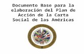 Documento Base para la elaboración del Plan de Acción de la Carta Social de las Américas.