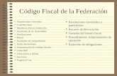 Código Fiscal de la Federación Disposiciones Generales Contribuciones Residencia fiscal y Domicilio Facultades de las Autoridades Notificaciones Plazos.
