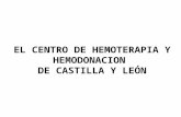 EL CENTRO DE HEMOTERAPIA Y HEMODONACION DE CASTILLA Y LEÓN.