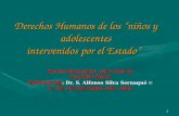 1 Derechos Humanos de los niños y adolescentes intervenidos por el Estado MUNICIPALIDAD DE CAGUAS PUERTO RICO EXPOSITOR: Dr. S. Alfonso Silva Sernaqué