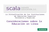La Virtualización de las Instituciones de Educación Superior Pertinencia y Proyección Consideraciones sobre la Educación en Línea.