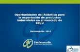 Oportunidades del Atlántico para la exportación de productos industriales en el mercado de EEUU Barranquilla, 2012.