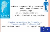 Seminarios Regionales y Temáticos como foro central de aprendizaje en el movimiento de rehabilitación y prevención Equipo Argentino de Trabajo e Investigación.
