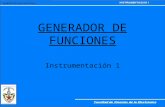GENERADOR DE FUNCIONES Instrumentación 1. GENERADOR DE FUNCIONES.