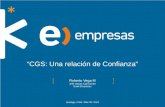 Santiago, Chile / Mes 05 / 2012 Roberto Vega M Jefe Ventas Call Center Entel Empresas CGS: Una relación de Confianza.