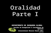 Oralidad Parte I DEPARTMENTO DE BUSQUEDA GLOBAL Sección de Evangelismo & Crecimiento de Iglesias International Mission Board (SBC) 15 Enero 2000.