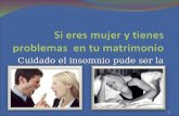 Cuidado el insomnio pude ser la causa 1. Las mujeres que duermen mal tienden a llevarse mal con su pareja ¿Das vueltas y vueltas en la cama antes de quedarte.