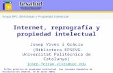 Taller práctico de propiedad intelectual. 9as Jornadas Españolas de Documentación (Madrid, 14- 15 abril 2005) Internet, reprografía y propiedad intelectual.
