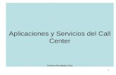 1 Aplicaciones y Servicios del Call Center Cristina Fernández Ruiz.