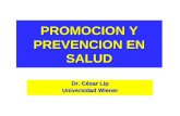 PROMOCION Y PREVENCION EN SALUD Dr. César Lip Universidad Wiener.