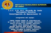 I.S.C. E.D. M.E. Ricardo de Jesús Bustamante González Investigación de Operaciones II Integrantes del equipo: CAMPOS SANCHEZ MANUEL DE JESUS(09231148)