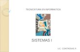 TECNICATURA EN INFORMATICA SISTEMAS I LIC. CONTRERAS P.