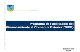 BANCO INTER-AMERICANO DE DESAROLLO Diciembre 2008 Programa de Facilitación del Financiamiento al Comercio Exterior (TFFP) Programa de Facilitación del.