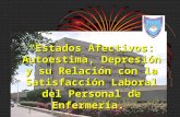 Estados Afectivos: Autoestima, Depresión y su Relación con la Satisfacción Laboral del Personal de Enfermería.