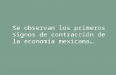 Manpower Se observan los primeros signos de contracción de la economía mexicana…