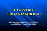 EL CONTROL ORGANIZACIONAL LIC. GALINDO ARELLANO FRANCISCO LIC. LOPÉZ OLVERA JOSÉ MIGUEL.