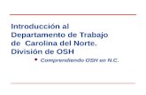 Introducción al Departamento de Trabajo de Carolina del Norte. División de OSH Comprendiendo OSH en N.C.