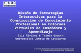 II Simposio Pluridisciplinar sobre Diseño, Evaluación y Descripción de Contenidos Educativos Reutilizables, Barcelona 2005 Diseño de Estrategias Interactivas.