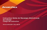 1 Instructivo Venta de Recargas Electrónicas de Celular Código del Instructivo Fecha de Revisión: 2011-08-29.