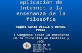 Universidad de Valladolid Departamento de filosofía Reflexiones sobre la aplicación de Internet a la enseñanza de la filosofía I Congreso sobre la enseñanza.