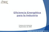 Eficiencia Energética para la Industria Cámara de Industria Septiembre de 2008.