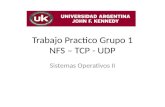 Trabajo Practico Grupo 1 NFS – TCP - UDP Sistemas Operativos II.