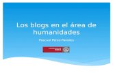 Los blogs en el área de humanidades Pascual Pérez-Paredes.