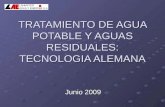 TRATAMIENTO DE AGUA POTABLE Y AGUAS RESIDUALES: TECNOLOGIA ALEMANA Junio 2009.
