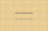 STOP MOTION REALIDAD ANIMADA La animación en plastilina es el medio perfecto para plasmar las emociones humanas -Nick Park-