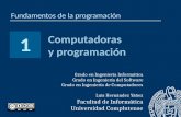 Grado en Ingeniería Informática Grado en Ingeniería del Software Grado en Ingeniería de Computadores Luis Hernández Yáñez Facultad de Informática Universidad.