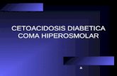 Cetoacidosis Diabetica. Coma Hiperosmolar