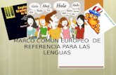 ¿Qué es el Marco común europeo de referencia para las lenguas?   Es un proyecto que proporciona una base común para la elaboración de programas de lenguas,