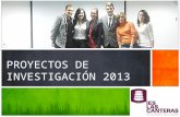 PROYECTOS DE INVESTIGACIÓN 2013 Presentación de. Proyectos e Investigadores IES LAS CANTERAS: Proyectos de Investigación 2013 1 María Alfonso Moro Identidad.