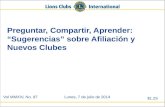 Preguntar, Compartir, Aprender: “Sugerencias” sobre Afiliación y Nuevos Clubes Vol MMXIV, No. 97Lunes, 7 de julio de 2014 $1.25.