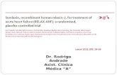 Dr. Rodrigo Andrade Asist. Clínica Médica “A”. SERELAXINA: Forma recombinada de la relaxina-2, un péptido hormonal segregado por las mujeres durante el.