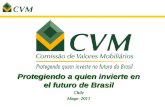 Protegiendo a quien invierte en el futuro de Brasil Chile Mayo- 2011.
