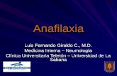 Anafilaxia Luis Fernando Giraldo C., M.D. Medicina Interna – Neumología Clínica Universitaria Teletón – Universidad de La Sabana.