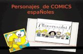 Personajes de COMICS espaÑoles V Vas a descubrir algunos personajes de comics españoles.