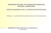 PROGRAMA NACIONAL DE FORMACIÓN DE MEDICINA INTEGRAL COMUNITARIA REPÚBLICA BOLIVARIANA DE VENEZUELA OCTUBRE 2010 PERFECCIONAMIENTO DE LA SUPERACIÓN PROFESORAL.