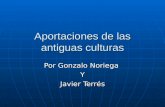 Aportaciones de las antiguas culturas Por Gonzalo Noriega Y Javier Terrés.