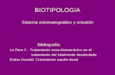 BIOTIPOLOGIA Sistema estomatognático y oclusión Bibliografía: Le Pera F.: Tratamiento nous-biomecánico en el tratamiento del totalmente desdentado Enlow.