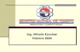 Ing. Alfredo Escobar Febrero 2004 INNOVACIÓN Y COMPETITIVIDAD.
