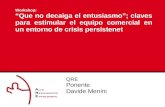 Workshop: “Que no decaiga el entusiasmo”; claves para estimular el equipo comercial en un entorno de crisis persistenet QRE Ponente Davide Menini.